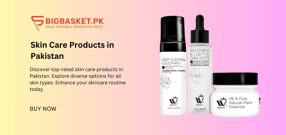 Skin Care Products in Pakistan 