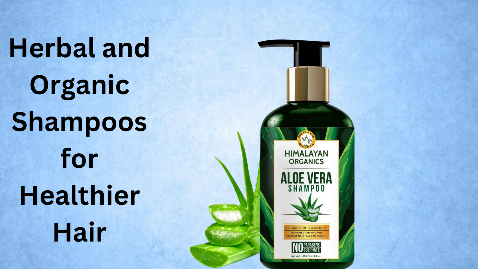Herbal and Organic Shampoos for Healthier Hair