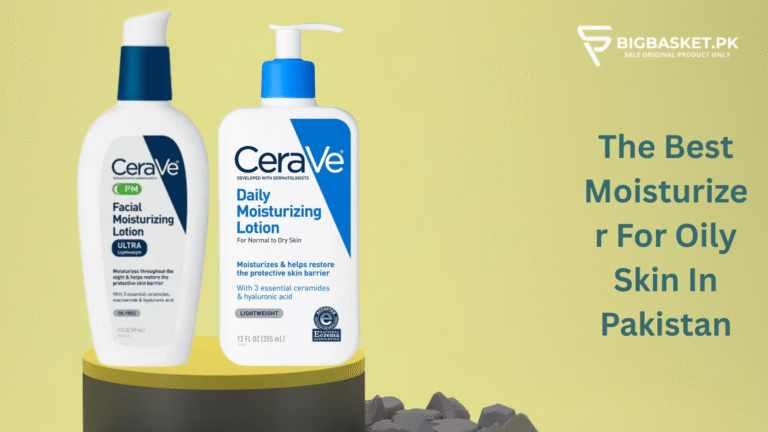 The Best Moisturizer For Oily Skin In Pakistan