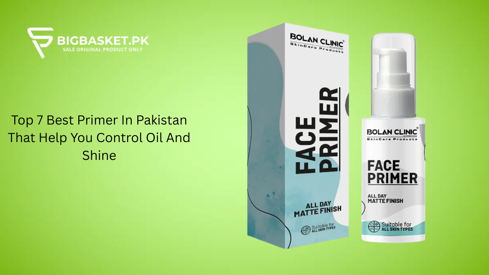 Top 7 Best Primer In Pakistan That Help You Control Oil And Shine
