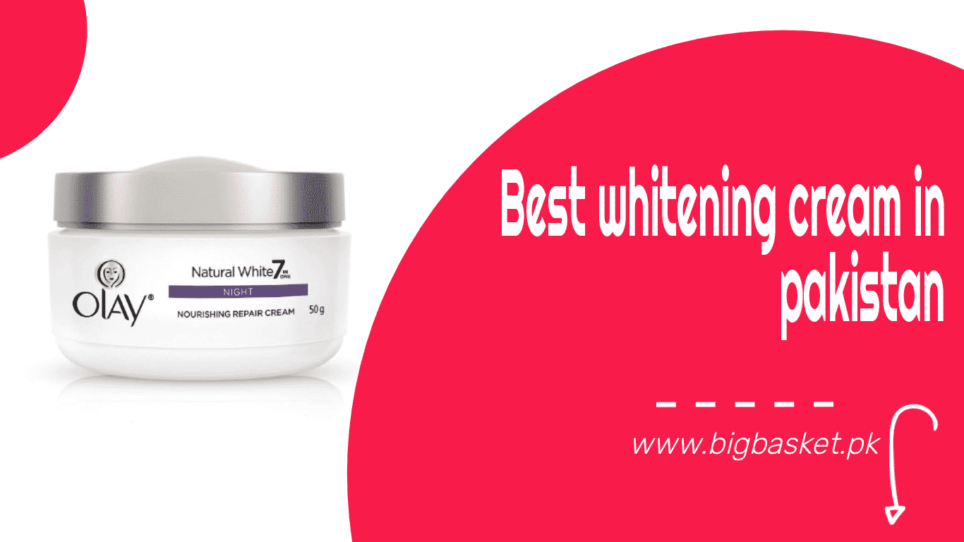 The Best Whitening Cream In Pakistan