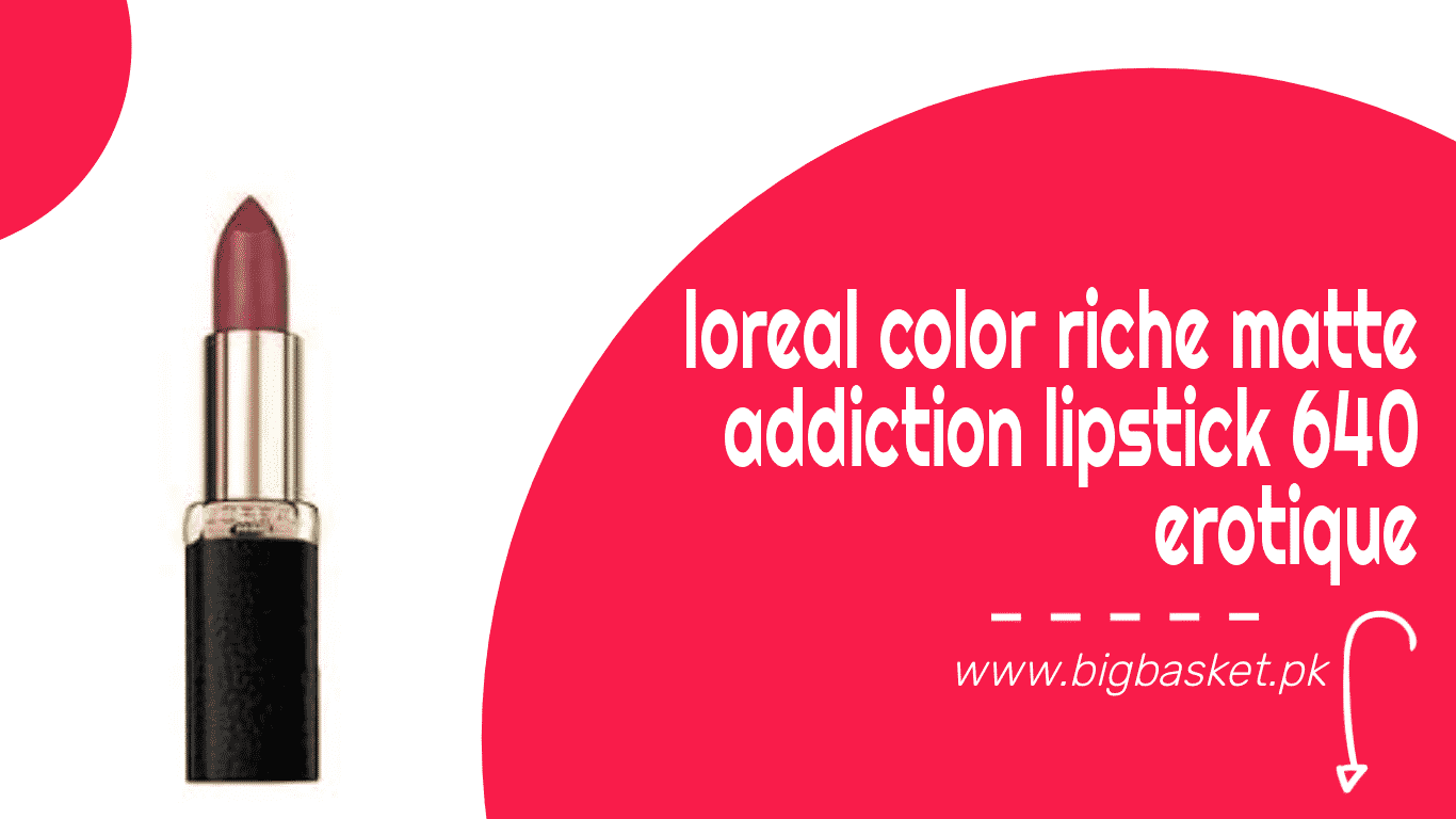 Loreal Color Riche Matte Addiction Lipstick 640 Erotique