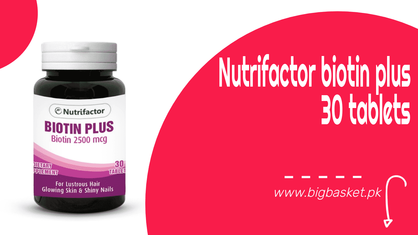 Nutrifactor Biotin Plus 30 Tablets: The Ultimate Solution