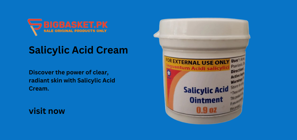 Salicylic Acid Cream Brands in Pakistan 
