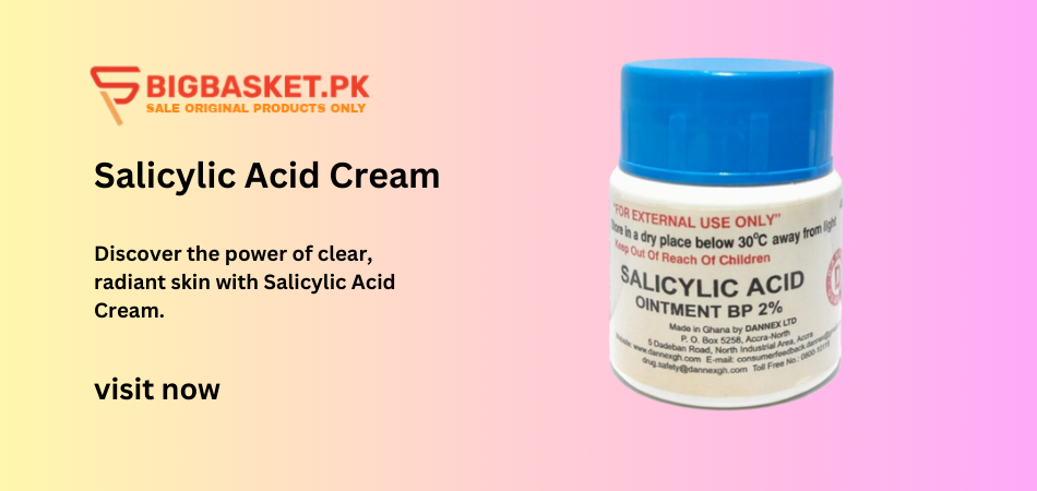 Salicylic Acid Cream Brands in Pakistan