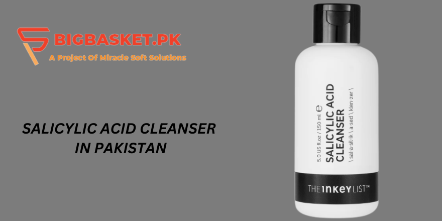 Salicylic Acid Cleanser In Pakistan