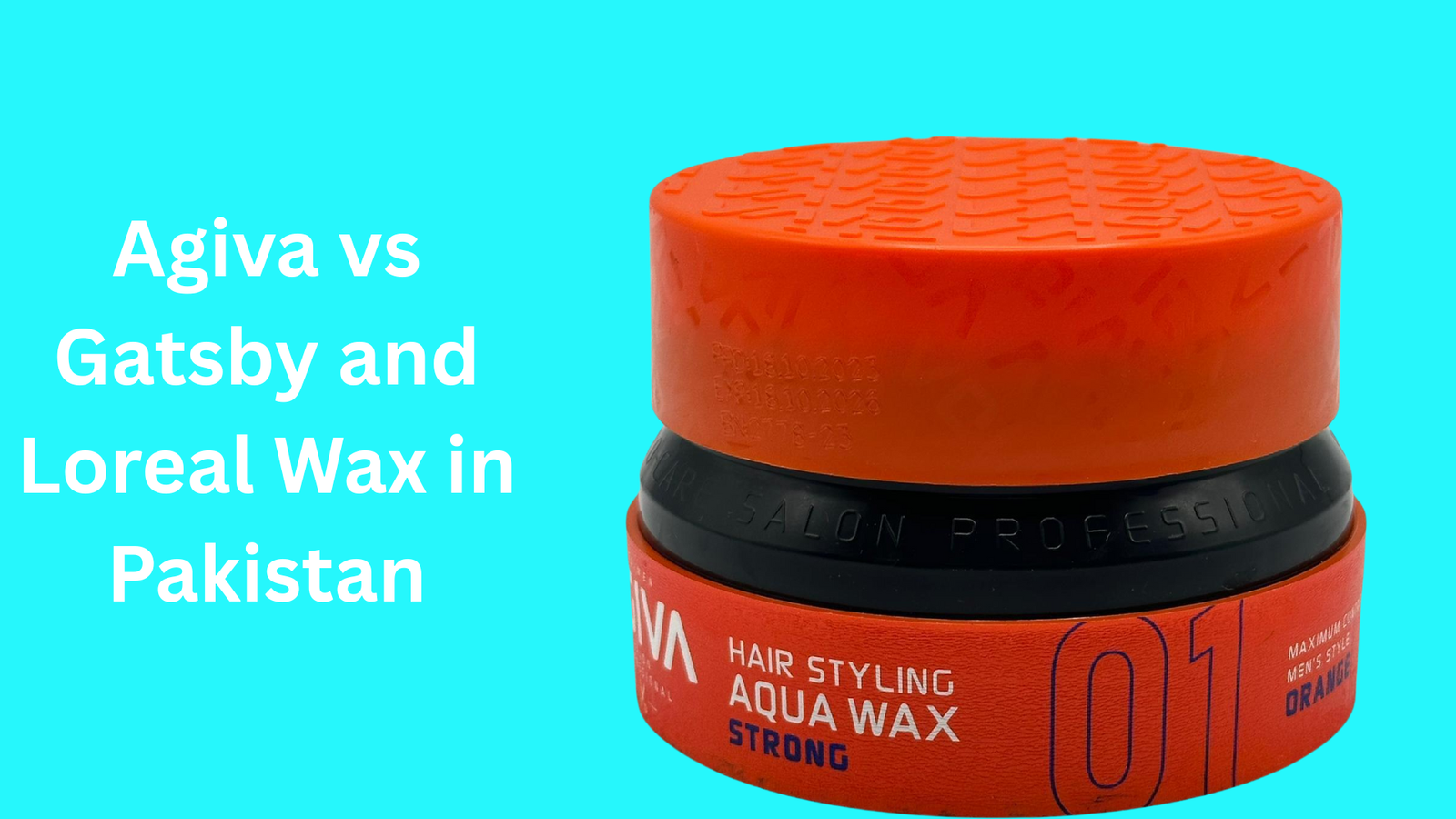 Agiva vs Gatsby and Loreal Wax in Pakistan