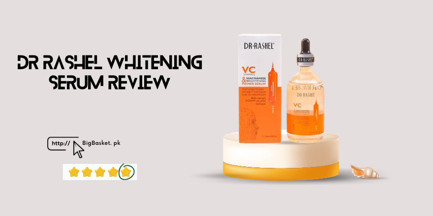 Dr Rashel Whitening Serum Review