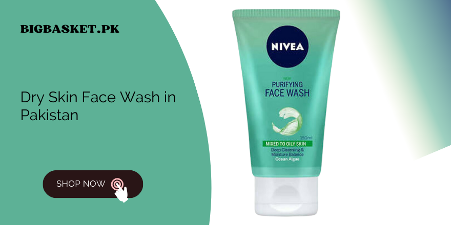 Dry Skin Face Wash In Pakistan