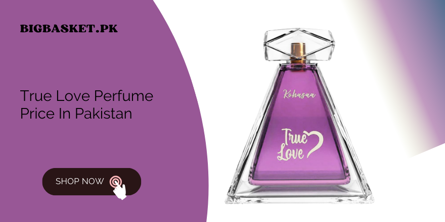 True Love Perfume Price In Pakistan