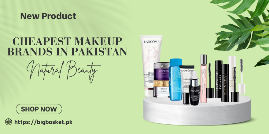 Cheapest Makeup Brands in Pakistan