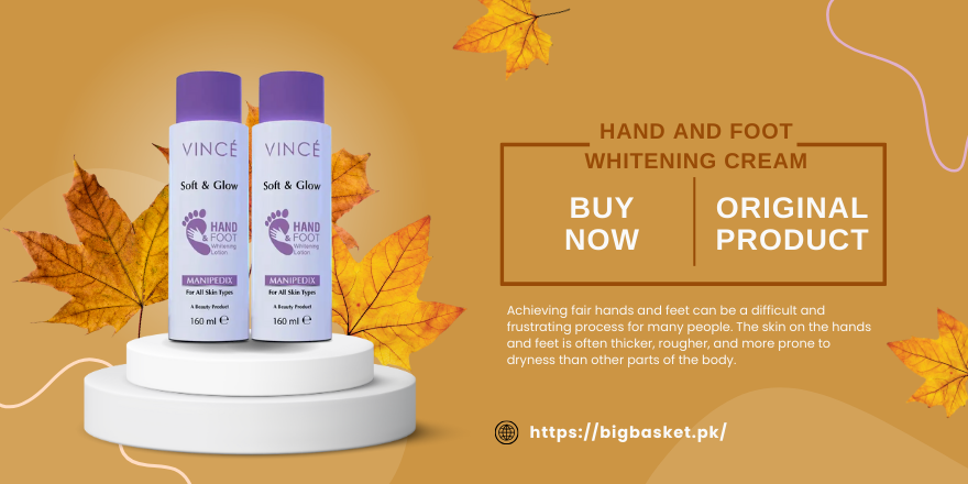 Permanent Hand And Foot Whitening Cream 2024 | Bigbasket.pk