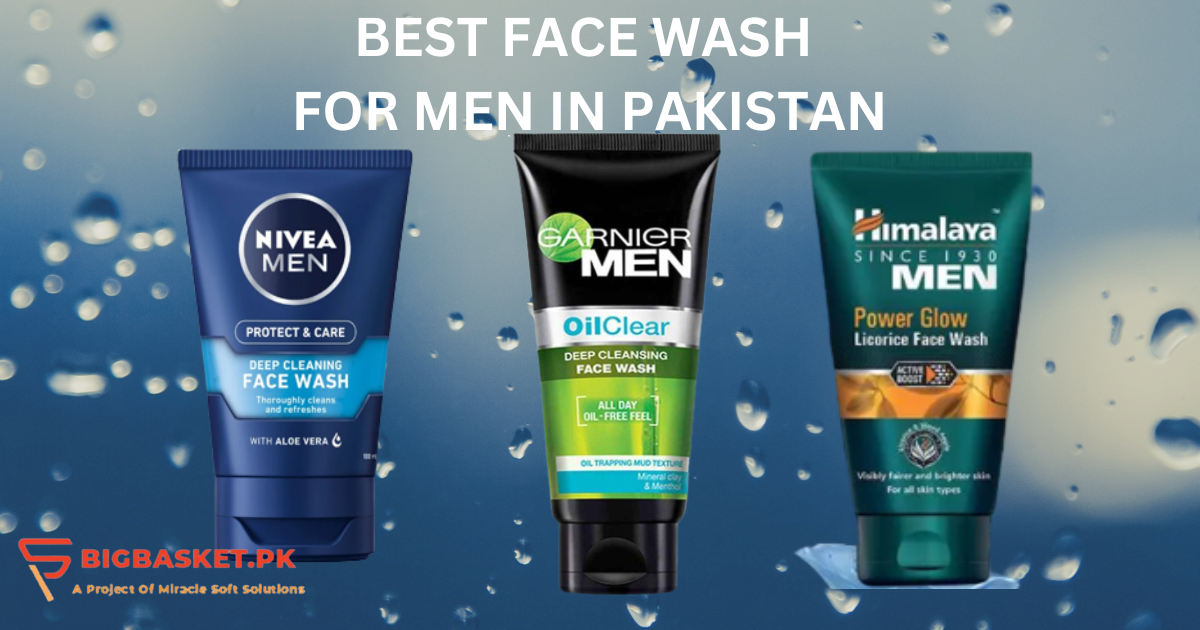 Best Face Wash for Men in Pakistan 