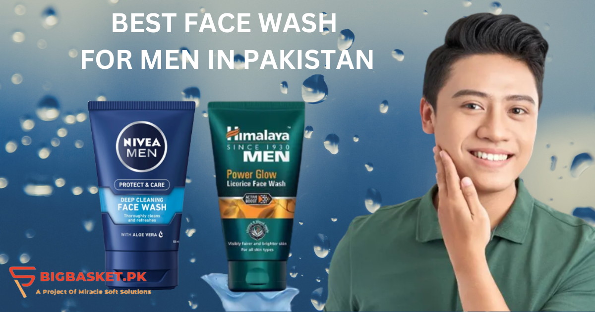 Best Face Wash For Men in Pakistan 2024 | BigBasket.PK