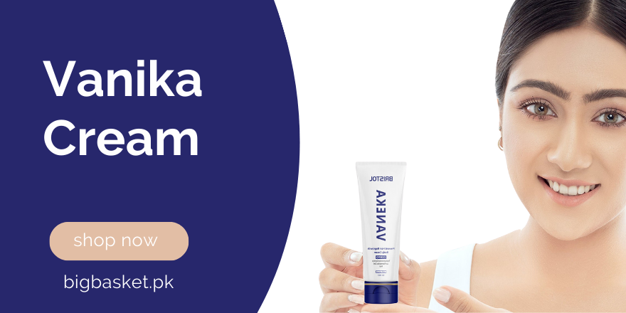 Vanika Cream: Your Ultimate Guide To Radiant Skin | Bigbasket.pk