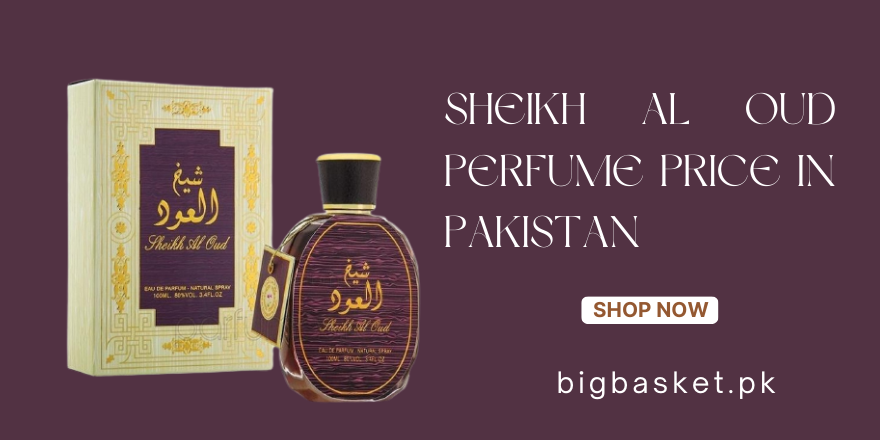 Sheikh Al Oud Perfume Price in Pakistan