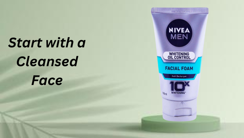 Start with a Cleansed Face