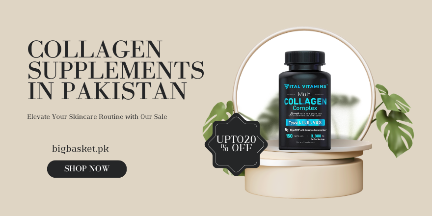 Collagen Benefits & Supplements in Pakistan