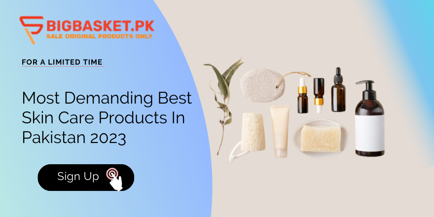 Most Demanding Best Skin Care Products In Pakistan 2023