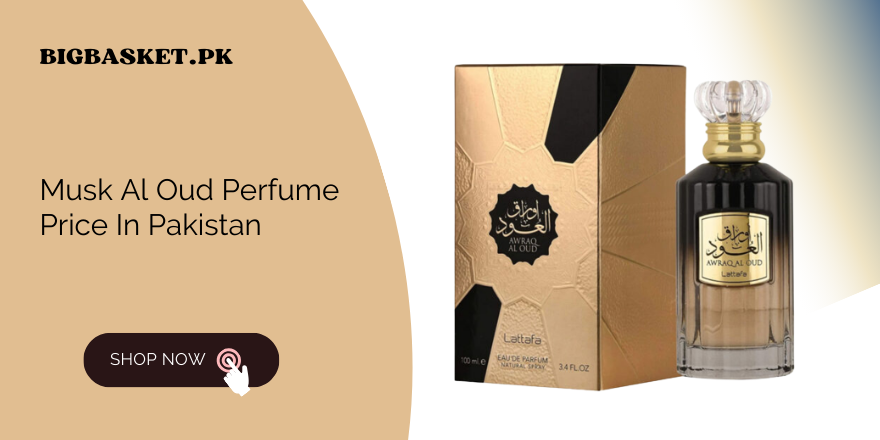 Musk Al Oud Perfume Price In Pakistan