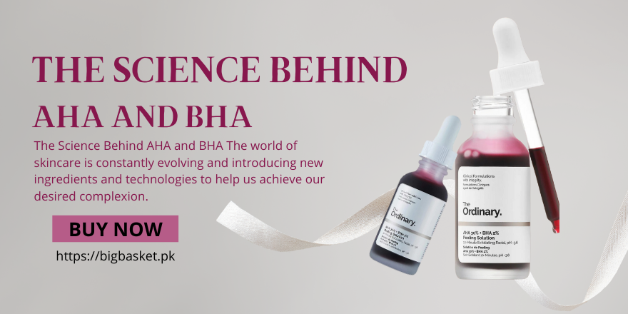 The Science Behind AHA and BHA 