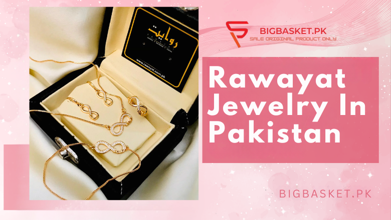 Rawayat Jewelry In Pakistan