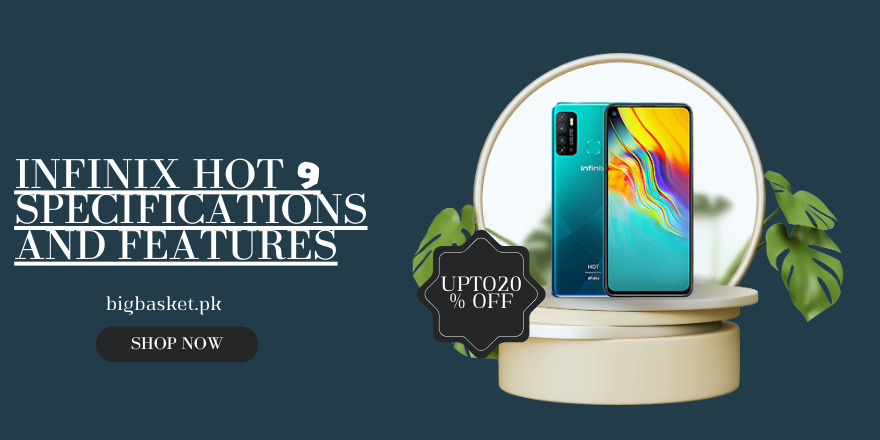 Infinix Hot 9 Specifications and Features
