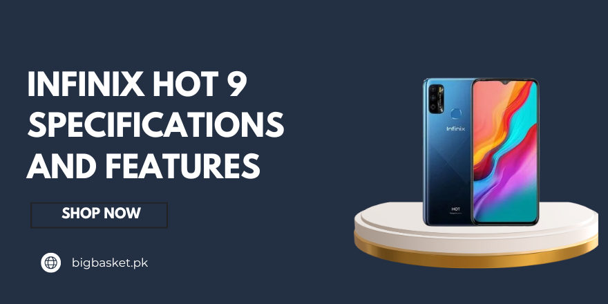Infinix Hot 9 Specifications and Features