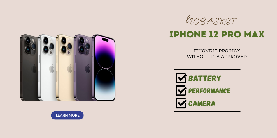 Iphone 12 Pro Max Without PTA Approved | BigBasket.PK