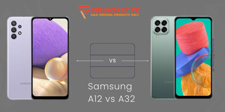 Samsung A12 vs A32 price in Pakistan 2024 | BigBasket.PK