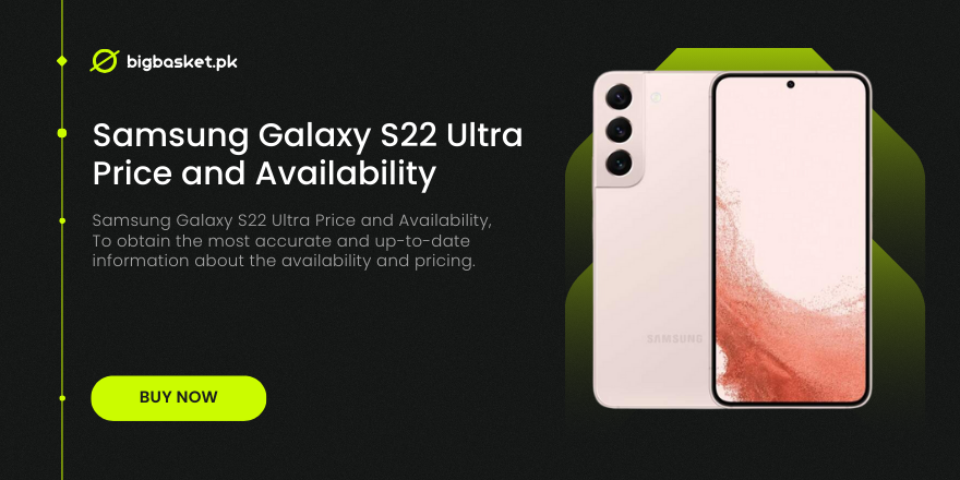 Samsung Galaxy S22 Ultra Price and Availability | BigBasket.PK