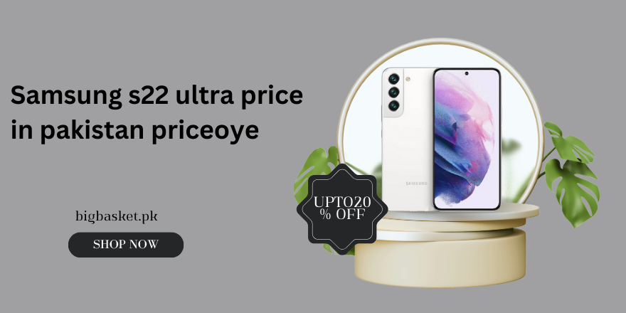 Samsung s22 ultra price in pakistan priceoye