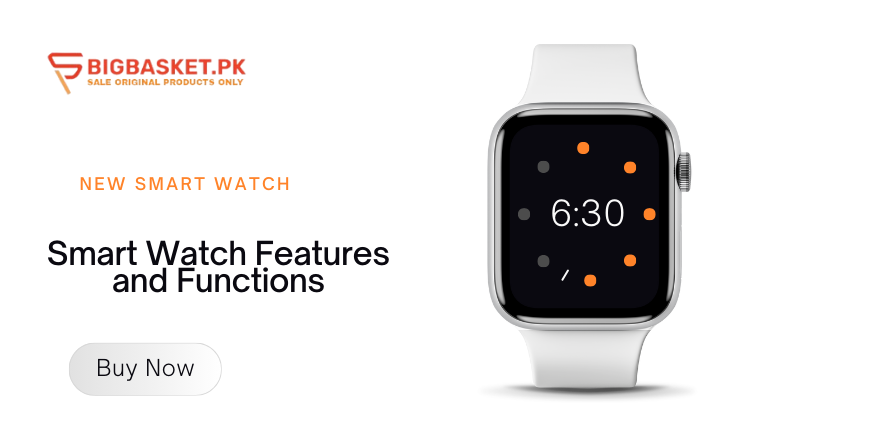 Smart Watch Features and Functions | BigBasket.PK