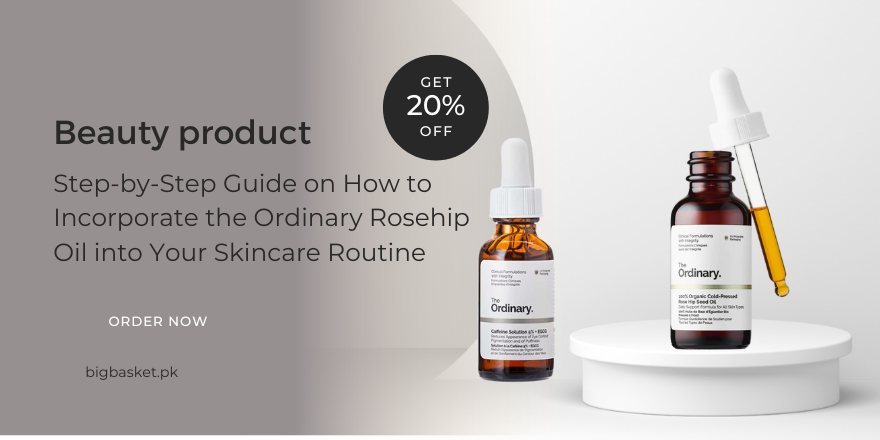 Step-by-Step Guide on How to Incorporate the Ordinary Rosehip Oil into Your Skincare Routine