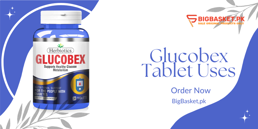 Glucobex Tablets Uses: Pro Tips and Usage Ideas – BigBasket.pk