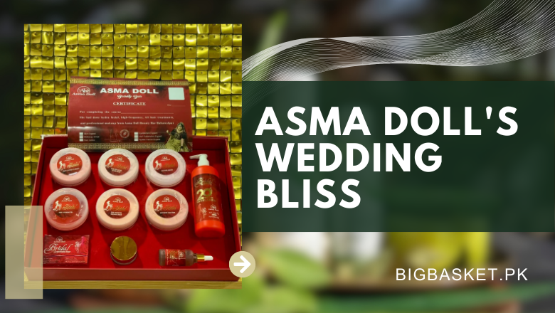 Asma Doll’s Wedding Bliss with BigBasket.PK