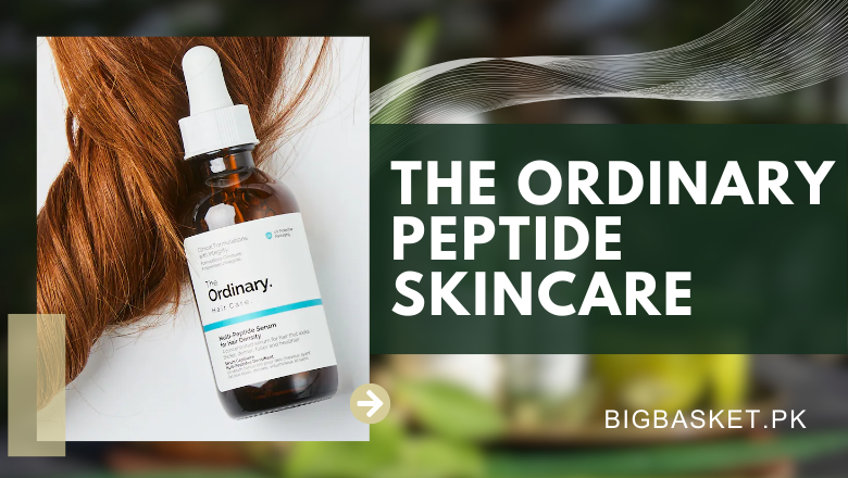 The Ordinary Peptide Skincare – BigBasket.PK