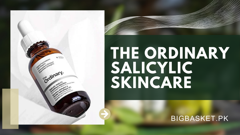 The Ordinary Salicylic Skincare – BigBasket.PK